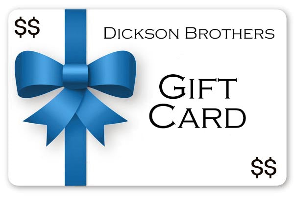 Dickson Brothers Gift Card